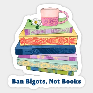 Ban Bigots Not Books Sticker